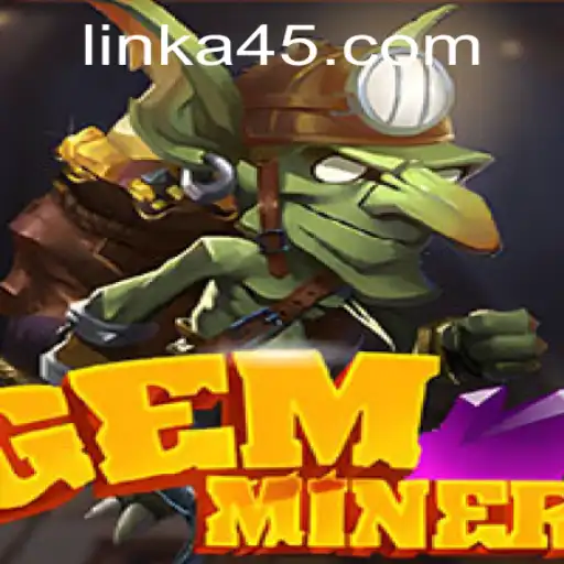 Exploring the Exciting World of GemMiner