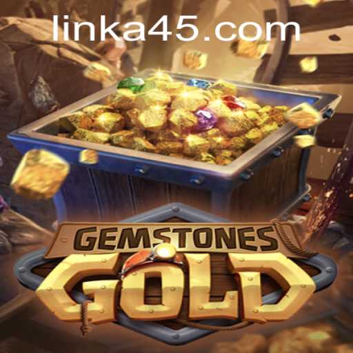 Exploring GemstonesGold: A Dazzling Adventure With A Twist - The A45 Update