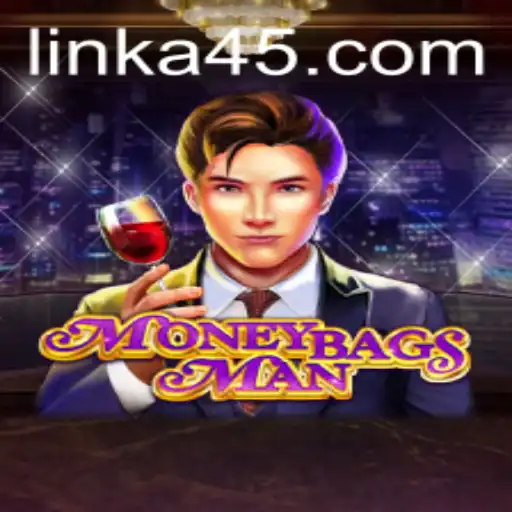 MoneybagsMan: Enter the World of Wealth and Strategy with A45