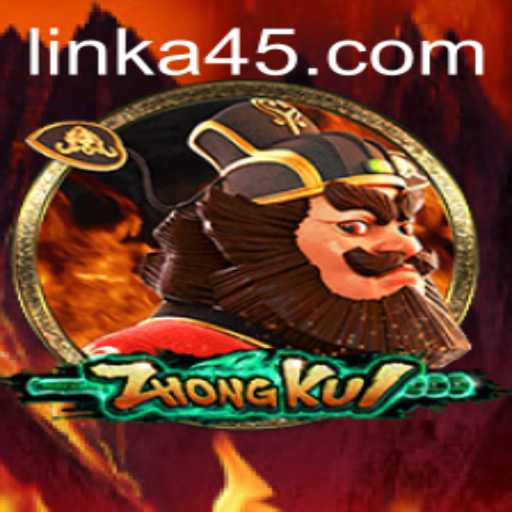 ZhongKui: Navigating the Epic Journey of A45